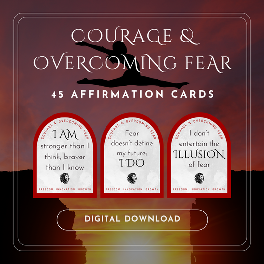 Courage & Overcoming Fear
